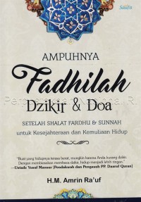 Ampuhnya fadhilah dzikir & doa : setelah shalat fardhu & sunnah