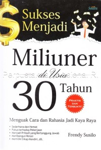 Sukses menjadi miliuner di usia 30 tahun