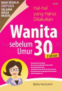 Hal-hal yang harus dilakukan wanita sebelum umur 30 tahun