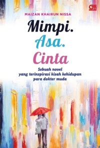 Mimpi. Asa. Cinta.