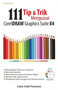 111 tip & trik menguasai coreldraw graphics suite X4