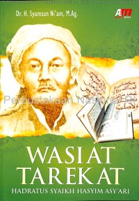 Wasiat Tarekat : Hadratus Syaikh Hasyim Asy\'ari