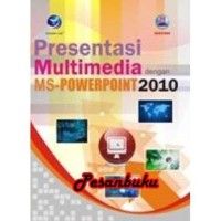 Presentasi multimedia dengan PowePoint 2010
