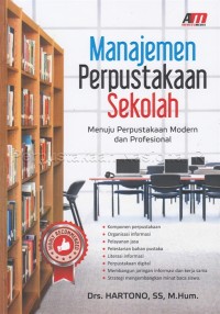 Manajemen perpustakaan sekolah : menuju perpustakaan modern dan profesional