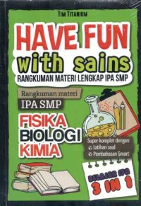 Image of Have fun with sains : rangkuman materi lengkap ipa smp