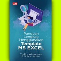 Panduan Lengkap Menggunakan Template MS Excel